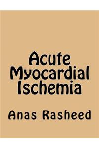 Acute Myocardial Ischemia