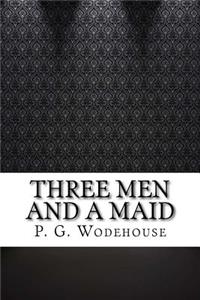 Three Men and a Maid