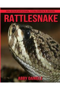 Rattlesnake! An Educational Children's Book about Rattlesnake with Fun Facts & Photos