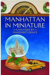 Manhattan in Miniature