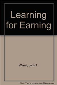 Learning for Earning