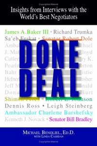 Done Deal: Insights from Interviews with the World's Best Negotiator