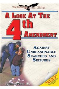 A Look at the Fourth Amendment