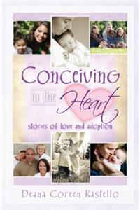 Conceiving in the Heart