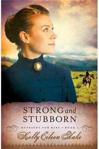 Strong and Stubborn