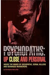 Psychopaths: Up Close And Personal