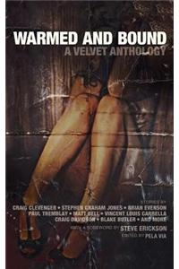 Warmed and Bound: A Velvet Anthology