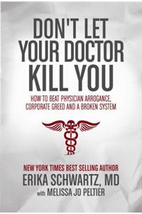 Don't Let Your Doctor Kill You