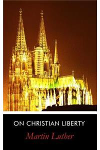 On Christian Liberty