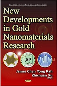 New Developments in Gold Nanomaterials Research