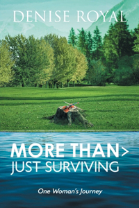 More Than > Just Surviving