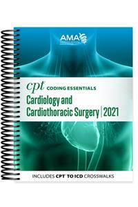 CPT Coding Essentials for Cardiology & Cardiothoracic Surgery 2021