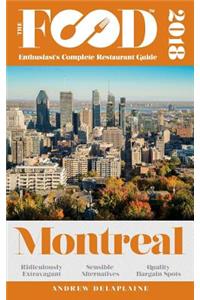 Montreal - 2018 - The Food Enthusiast's Complete Restaurant Guide