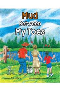 Mud Between My Toes