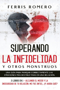 Superando la Infidelidad y otros Monstruos