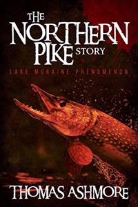 The Northern Pike Story