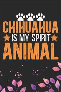 Chihuahua Is My Spirit Animal