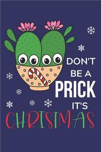 Don't Be A Prick It's Christmas