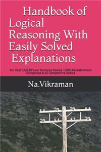 Handbook of Logical Reasoning With Easily Solved Explanations