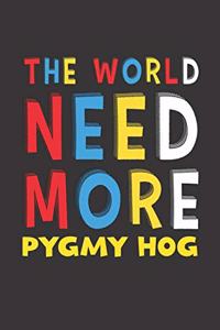 The World Need More Pygmy Hog