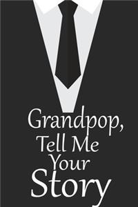 Grandpop tell me your story