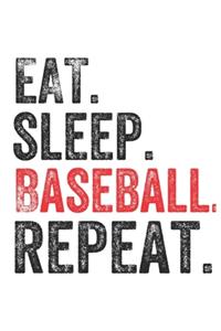 Eat Sleep Baseball Repeat Sports Notebook Gift
