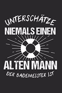Unterschätze Niemals Einen Alten Mann Der Bademeister Ist