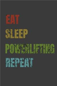 Eat Sleep Powerlifting Repeat