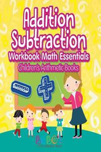 Addition Subtraction Workbook Math Essentials Children's Arithmetic Books
