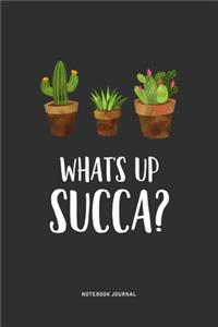 What's Up Succa?