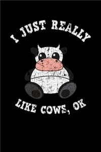 I Just Really Like Cows Ok