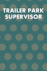 Trailer Park Supervisor