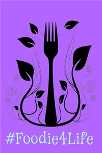 #Foodie4Life
