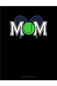 Mom (With Tennis Graphics)