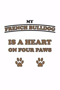 My French Bulldog is a heart on four paws