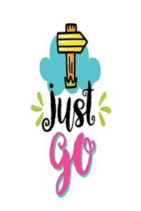 Just Go
