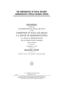 The performance of Social Security Administration appeals hearing offices