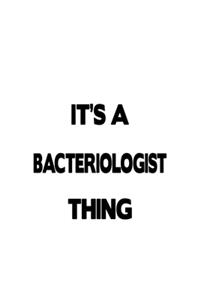 It's A Bacteriologist Thing