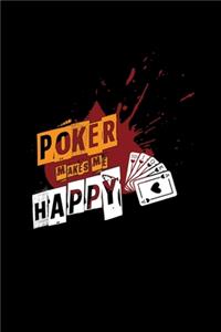 Poker makes me happy