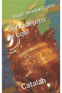 Considerem el cost