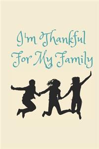 I Am Thankful For My Family