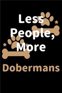 Less People, More Dobermans