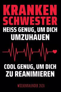 Krankenschwester - Heiß genug, um dich umzuhauen - Wochenkalender 2020