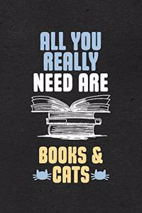 All You Really Need Are Books and Cats A5 Lined Notebook