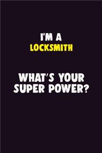 I'M A Locksmith, What's Your Super Power?