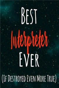 Best Interpreter Ever (If Destroyed Even More True)
