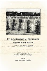 Lt jg George M Deininger: His War in the Pacific 1945-1946 & A Life Well Lived (Bookstore Edition 2020)