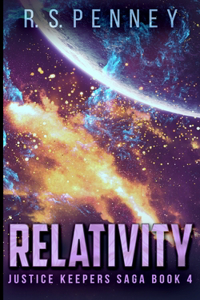 Relativity (Justice Keepers Saga Book 4)