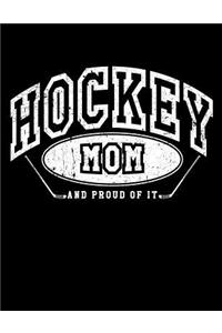 Hockey Mom And Proud Of It