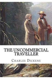 The Uncommercial Traveller